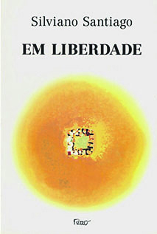 “Em Liberdade”, Silviano Santiago. Rocco (1981). 253 pp., R$ 22,90. Uma continuação inventada para “Memórias do Cárcere” em que o autor mescla três tempos históricos e debate o papel do intelectual diante do poder. | 