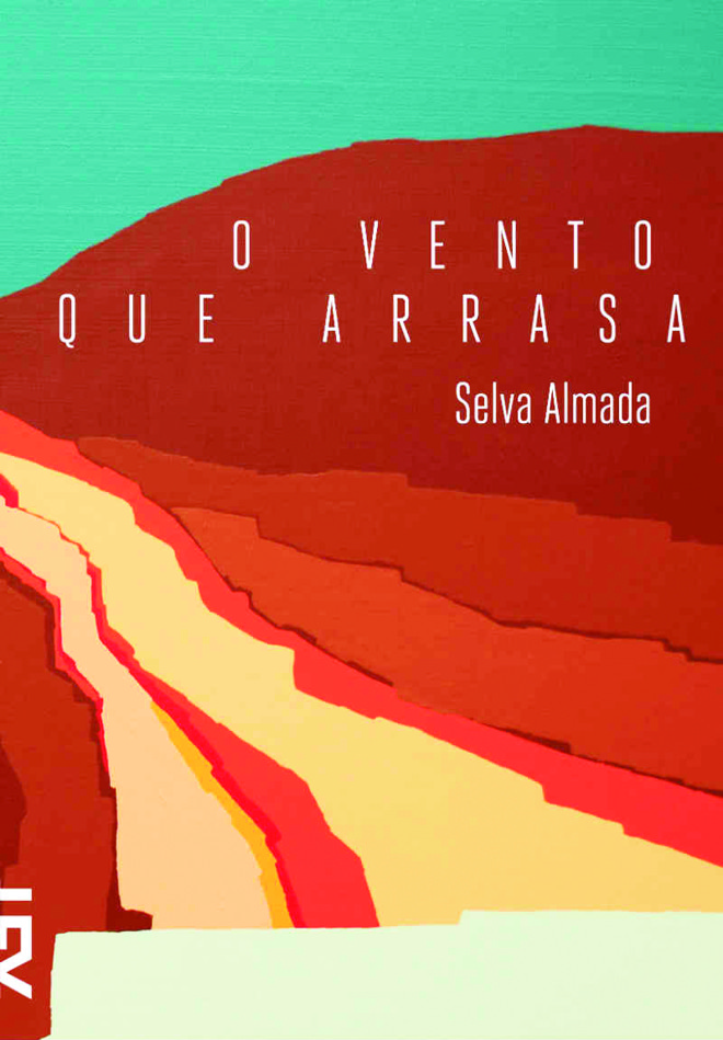 7. O vento que arrasa, Selva Almada (Tradução de Samuel Titan Jr. Cosac Naify, 122 pp., R$ 29,90) Pense na história como um quadrado que consegue girar como uma folha seca no Chaco argentino. (CC) | 