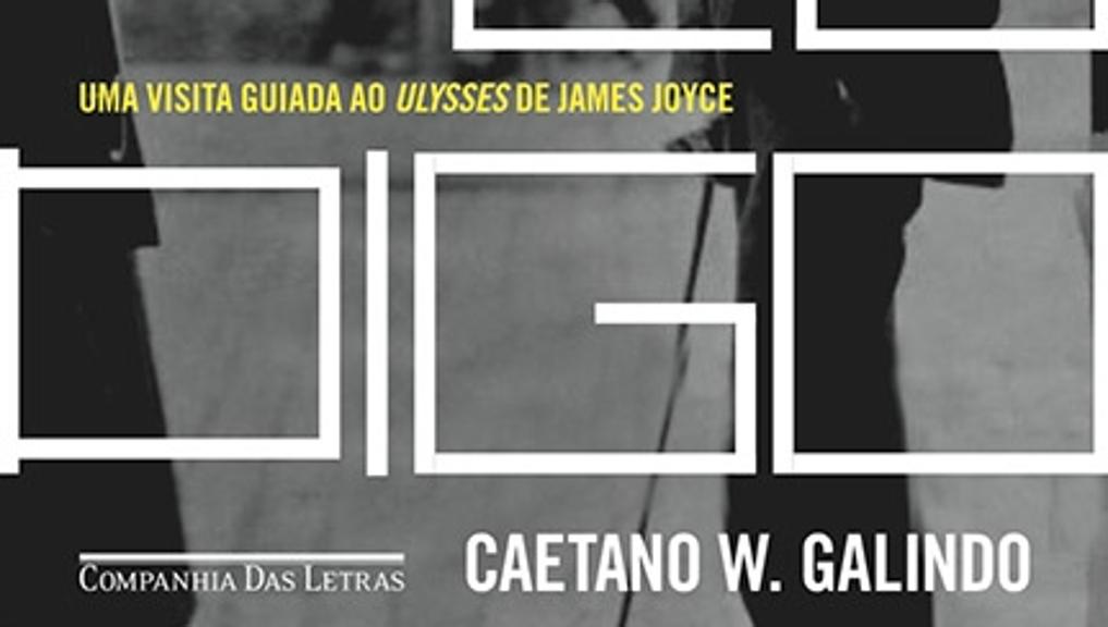 Caetano Galindo lança guia sobre Ulysses de James Joyce | Divulgação