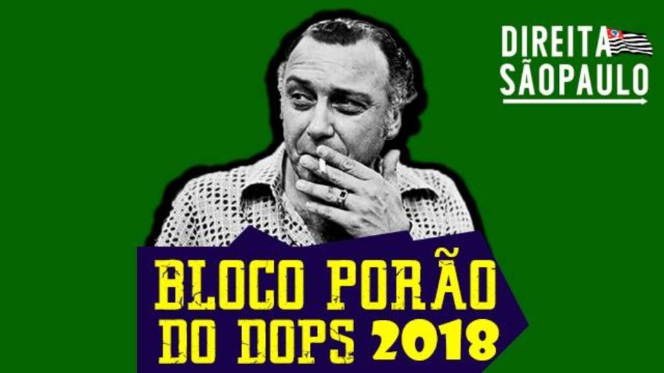 Apologia a crime? MP processa bloco carnavalesco “Porão do DOPS 2018” MP questiona também as imagens utilizadas em material de divulgação do evento. Na reprodução acima, a foto do ex-delegado do DOPS Sérgio Paranhos Fleury | Reprodução/Facebook