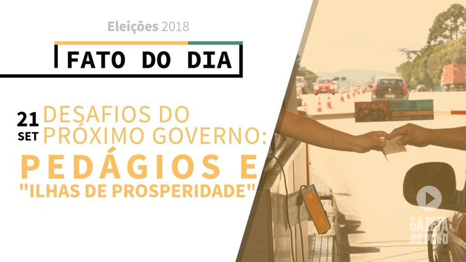 Renovação do pedágio e repasses aos poderes: os desafios do próximo governo | /