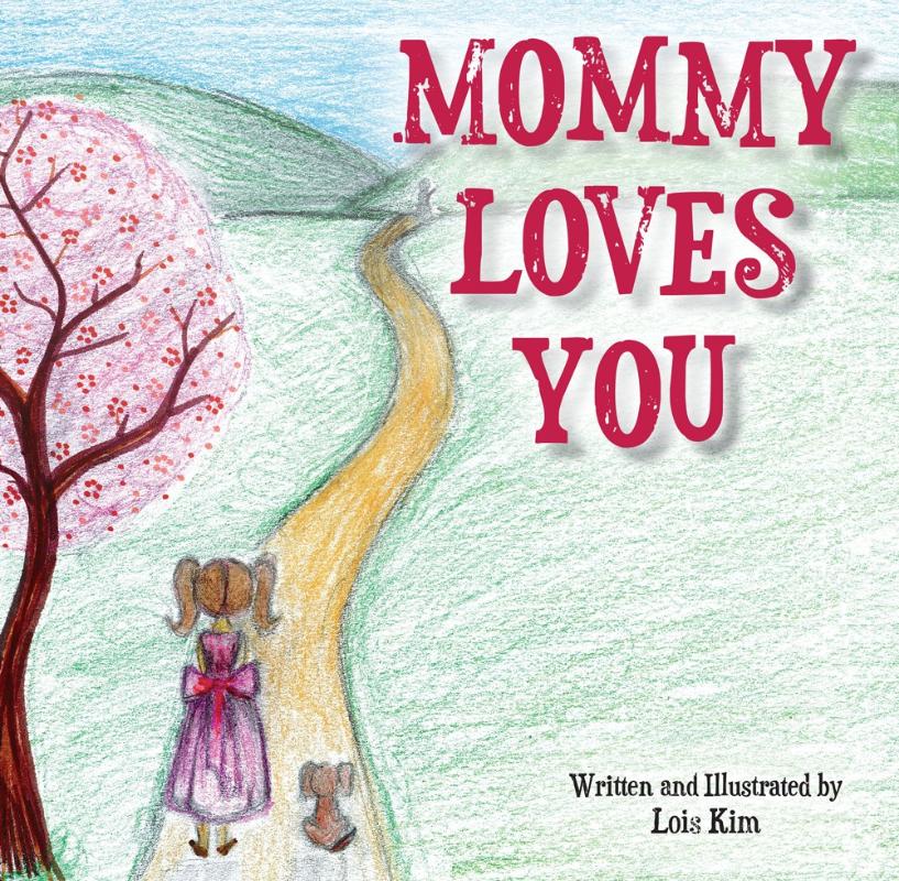 Lois Kim escreveu e ilustrou “Mommy Loves You” (“Mamãe te ama”, em tradução livre) enquanto estava presa. | Reprodução