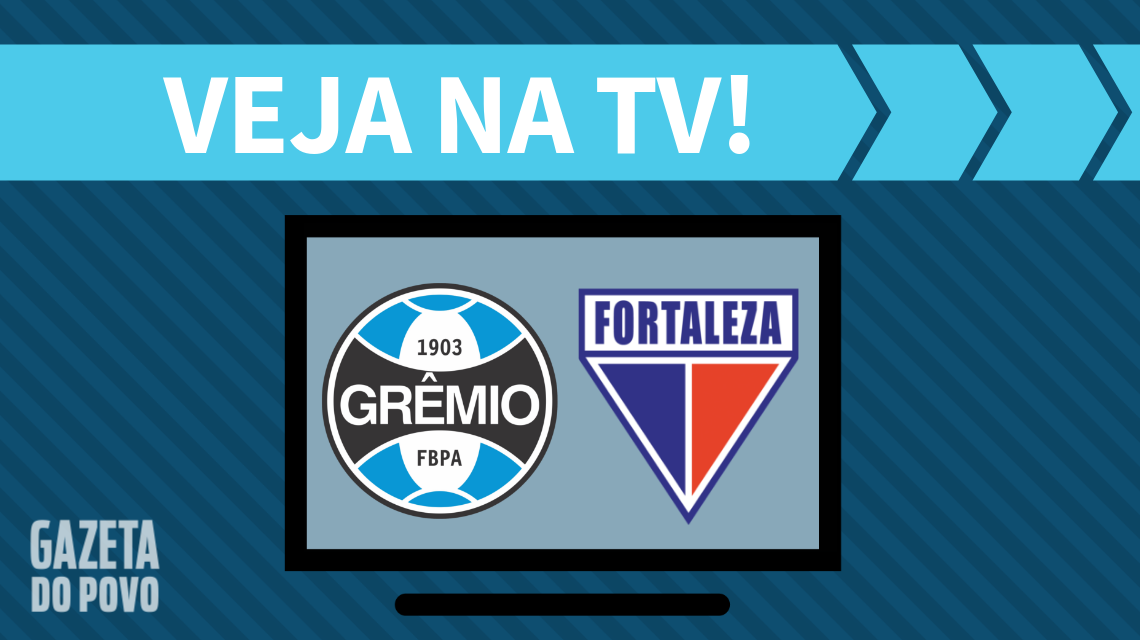 Grêmio x Fortaleza: veja na TV