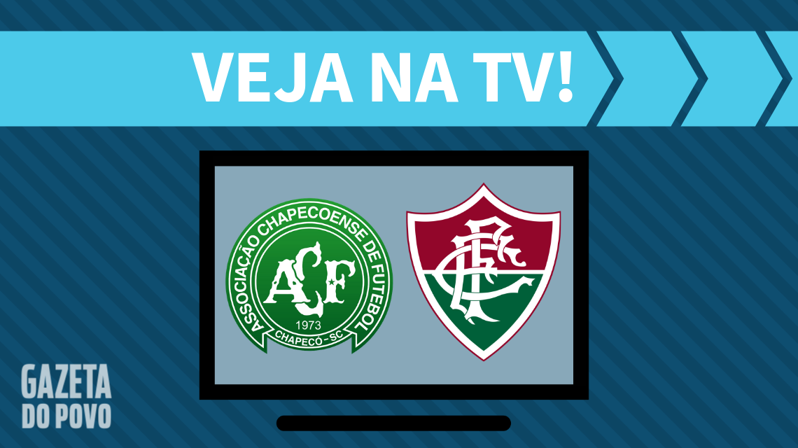 Chapecoense x Fluminense: veja na TV