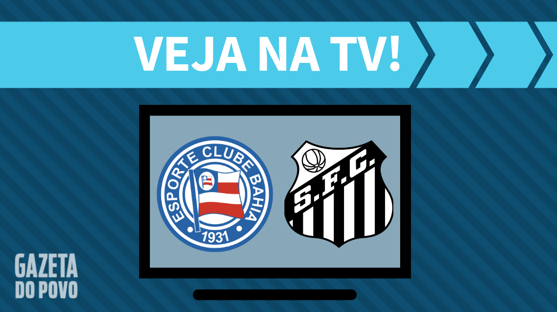 Bahia x Santos: veja na TV
