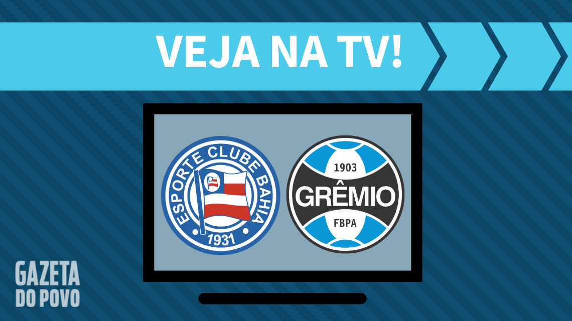 Bahia x Grêmio: veja n TV