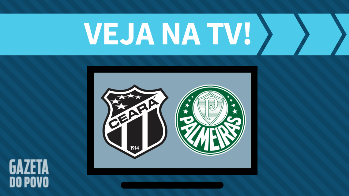 Ceará x Palmeiras: veja na TV