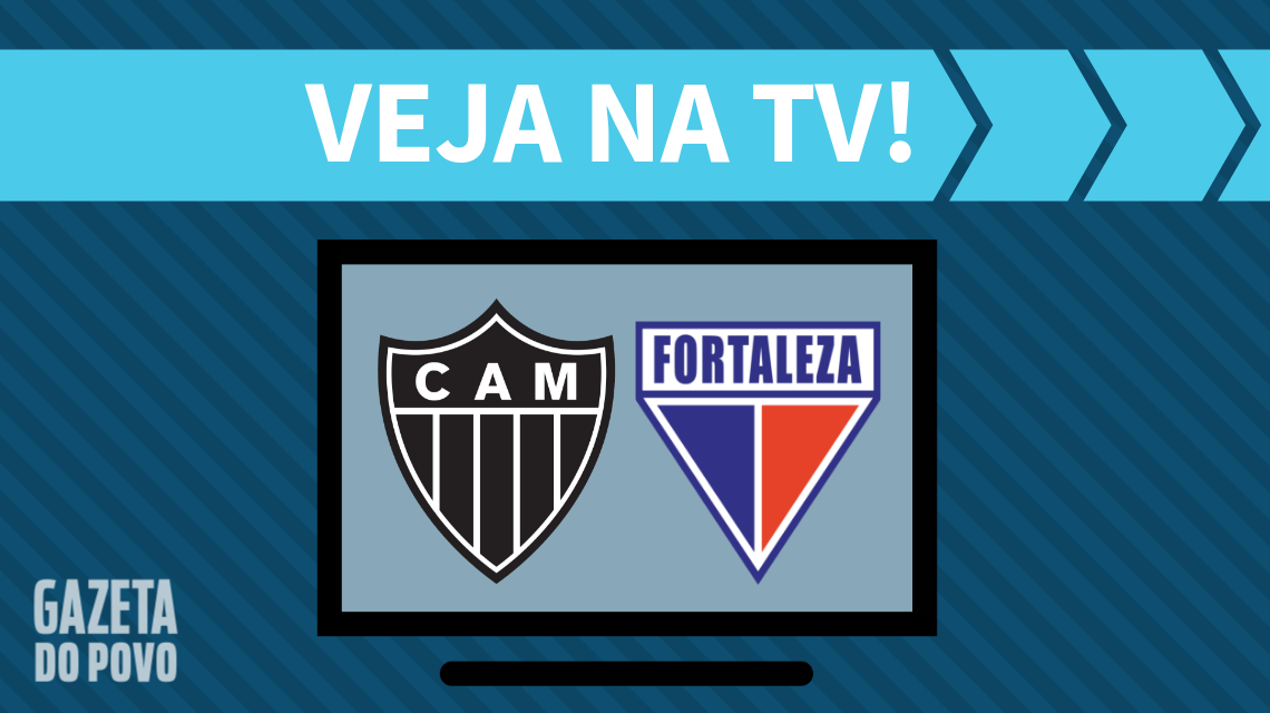 Atlético-MG x Fortaleza: veja na TV