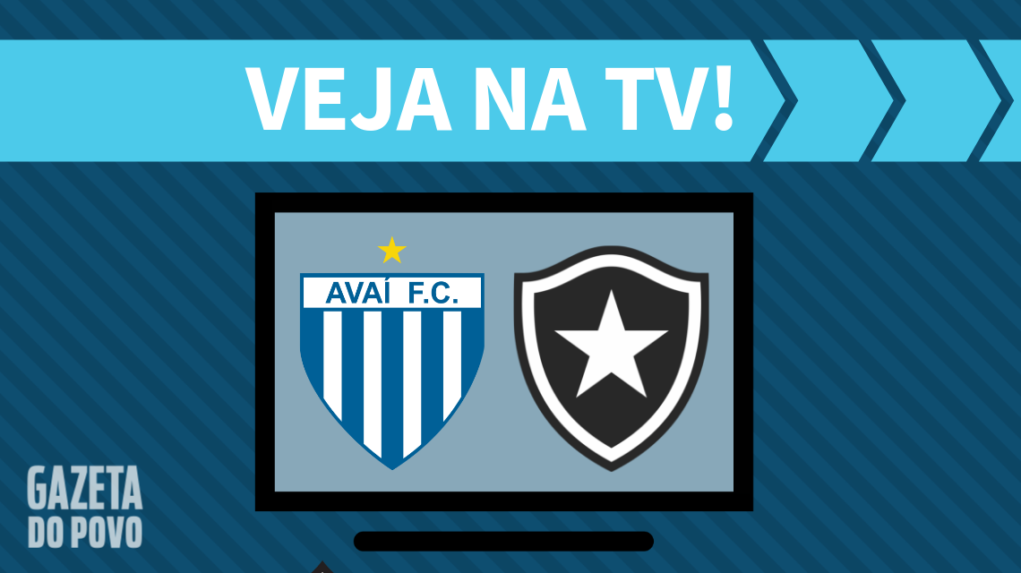 Avaí x Botafogo: veja na TV
