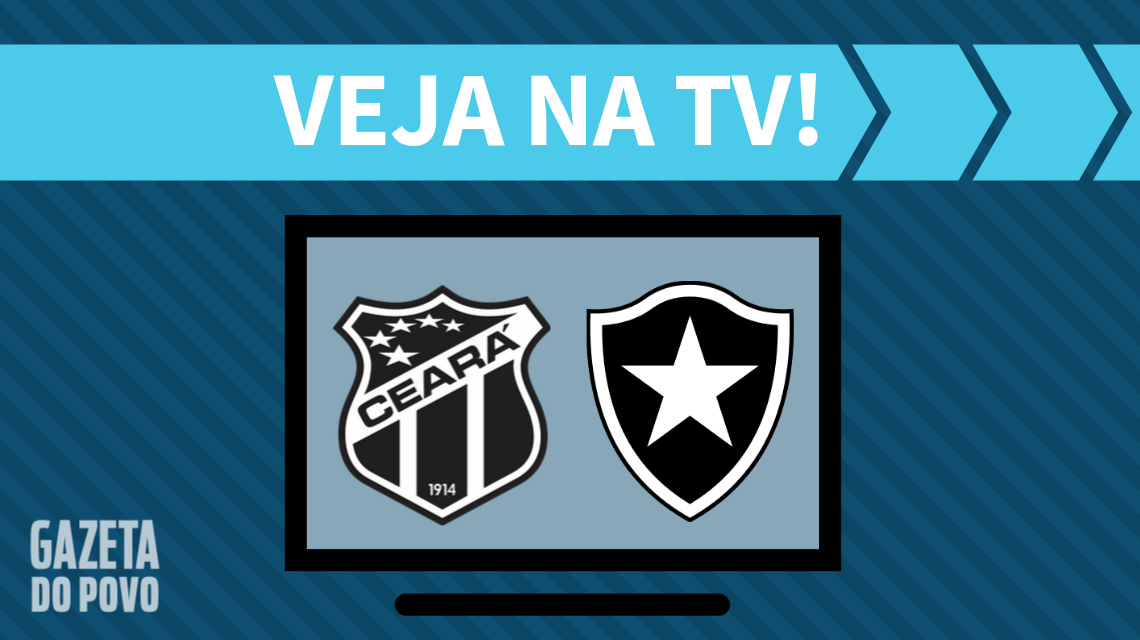 Ceará x Botafogo: veja na TV