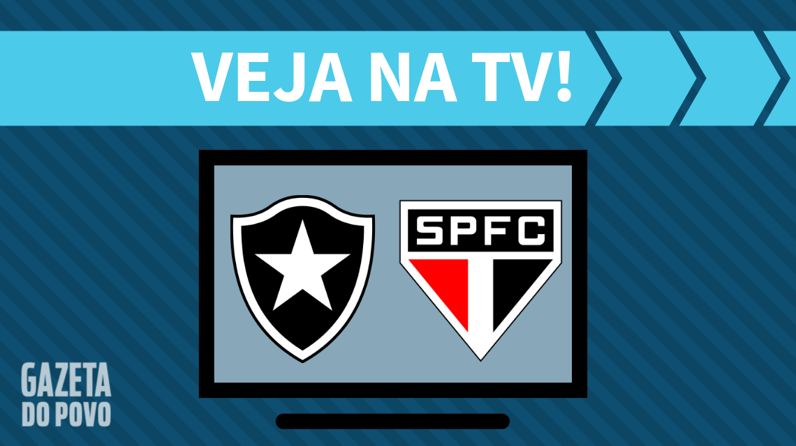 Botafogo x São Paulo: veja na TV