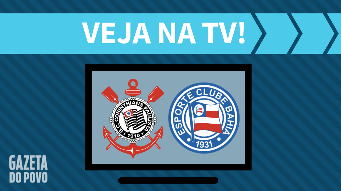 Corinthians x Bahia: veja na TV