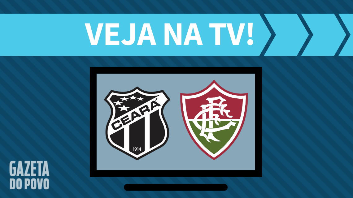 Ceará x Fluminense: veja na TV