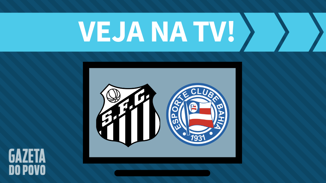 Santos x Bahia: veja na TV