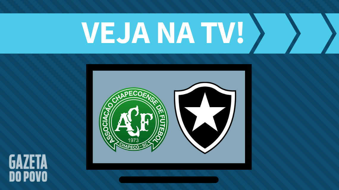 Chapecoense x Botafogo: veja na TV