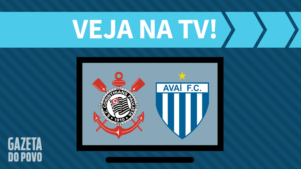 Corinthians x Avaí: veja na TV