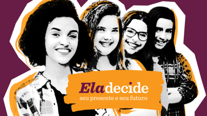 Peça publicitária da campanha Ela Decide, lançada no Brasil em abril de 2018
