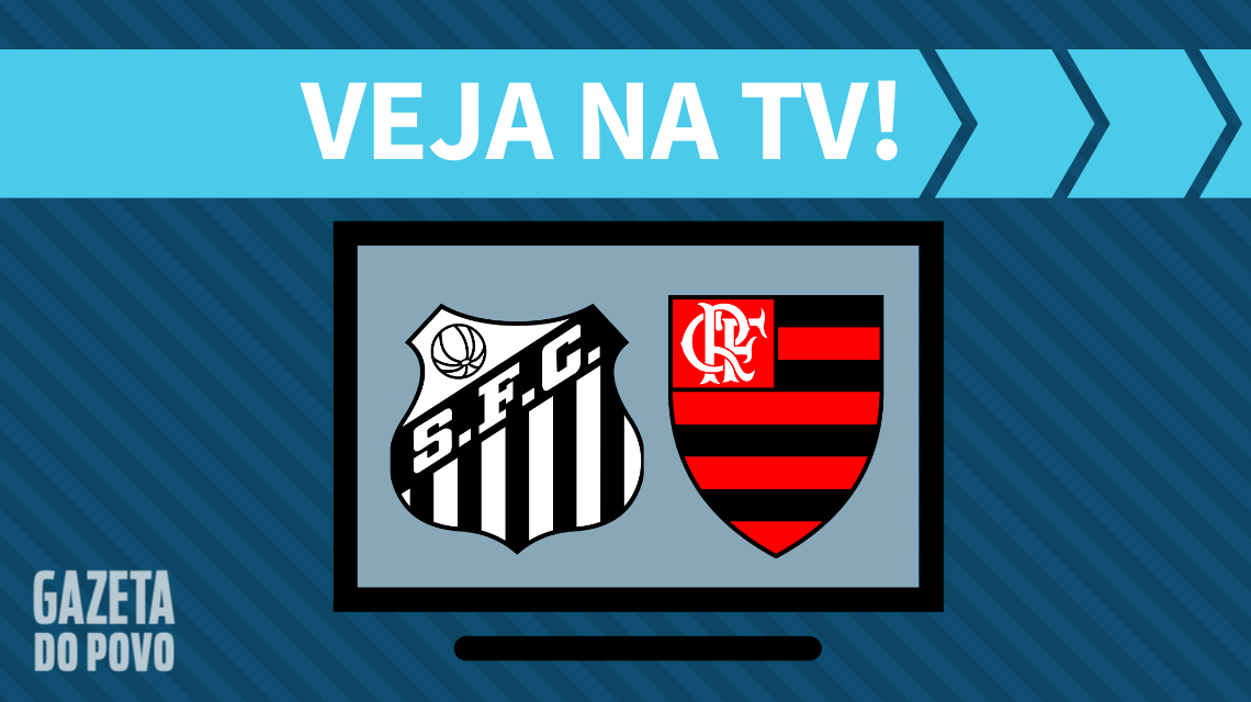 Santos x Flamengo: veja na TV