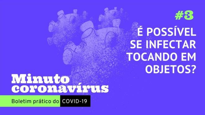 Minuto coronavírus: limpe bem mãos e também objetos