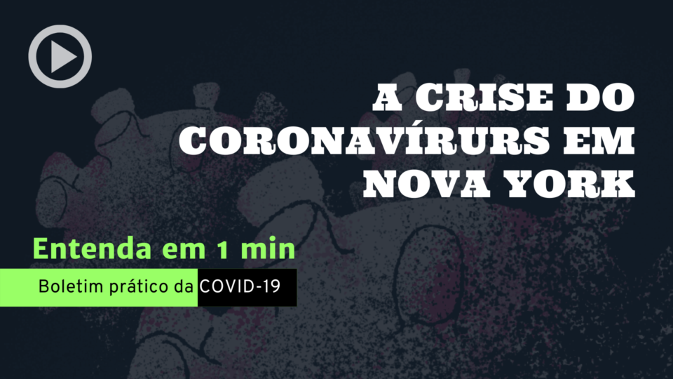 A crise do coronavírus em Nova York: Como o estado americano se tornou o epicentro da COVID-19 no mundo todo.