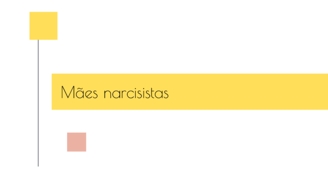 Mães com transtorno narcisista geram grandes consequências na vida dos filhos