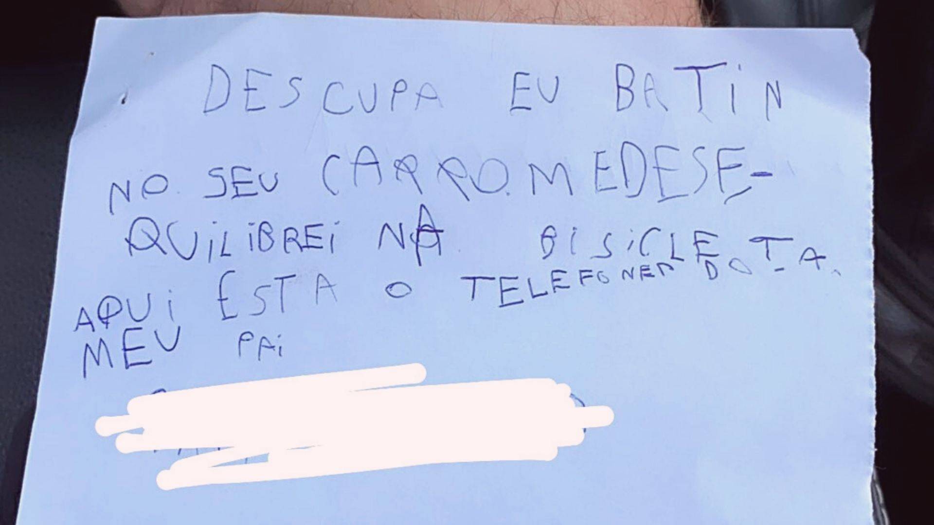 Bilhete foi deixado por Benício, de 7 anos, depois de ele e o pai não terem achado o dono do carro batido.