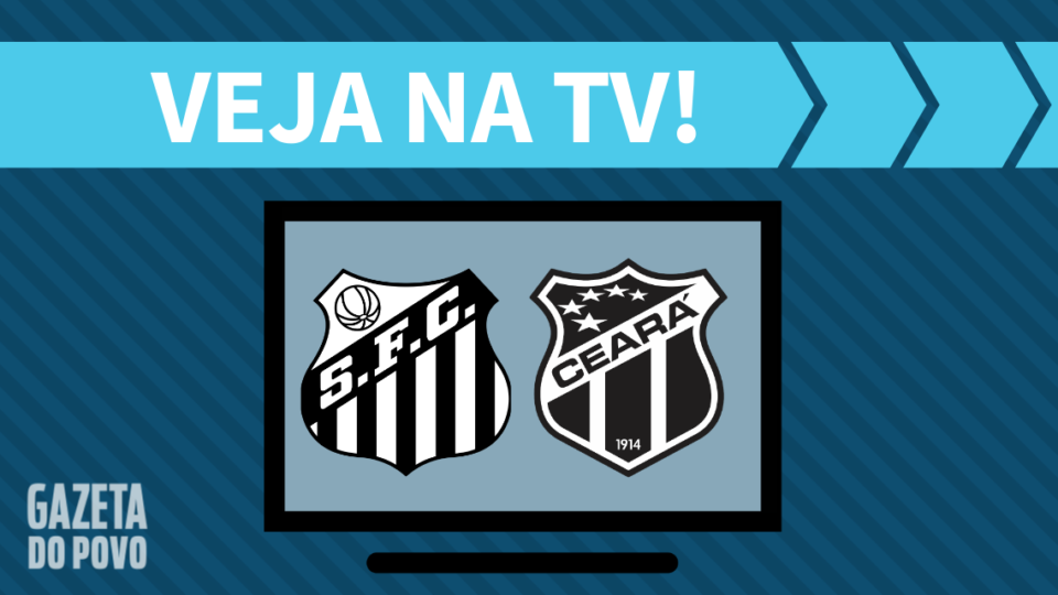 Santos x Ceará AO VIVO: saiba como assistir ao jogo na TV Santos x Ceará AO VIVO: saiba como assistir ao jogo na TV