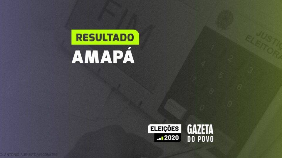 Prefeitos eleitos no Amapá: veja quem ganhou a eleição 2020 Eleições 2020: confira quem ganhou no Amapá