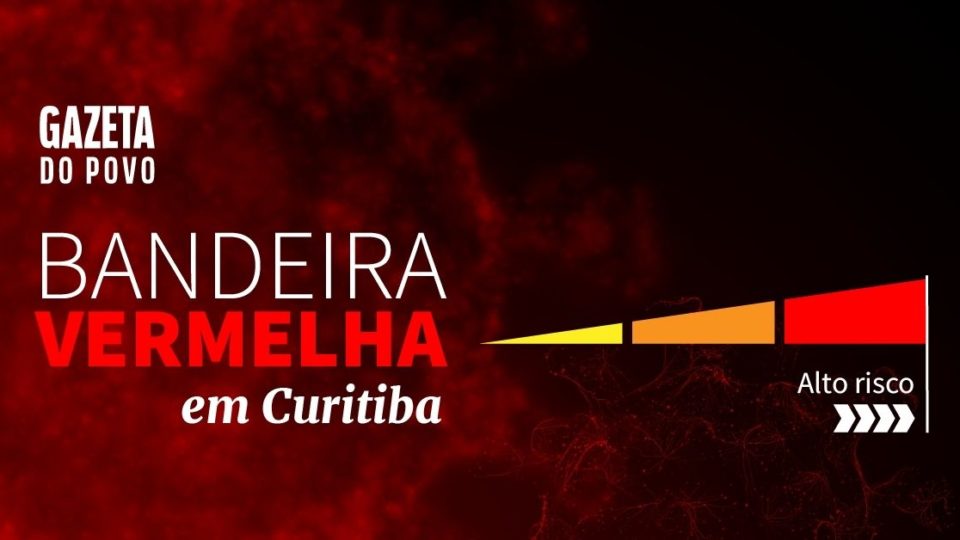 Prefeitura de Curitiba decide prorrogar bandeira vermelha até dia 5 de abril Prefeitura de Curitiba decide prorrogar bandeira vermelha até dia 5 de abril