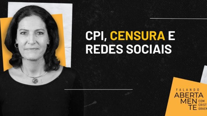 Censura, redes sociais e CPI Censura, redes sociais e CPI