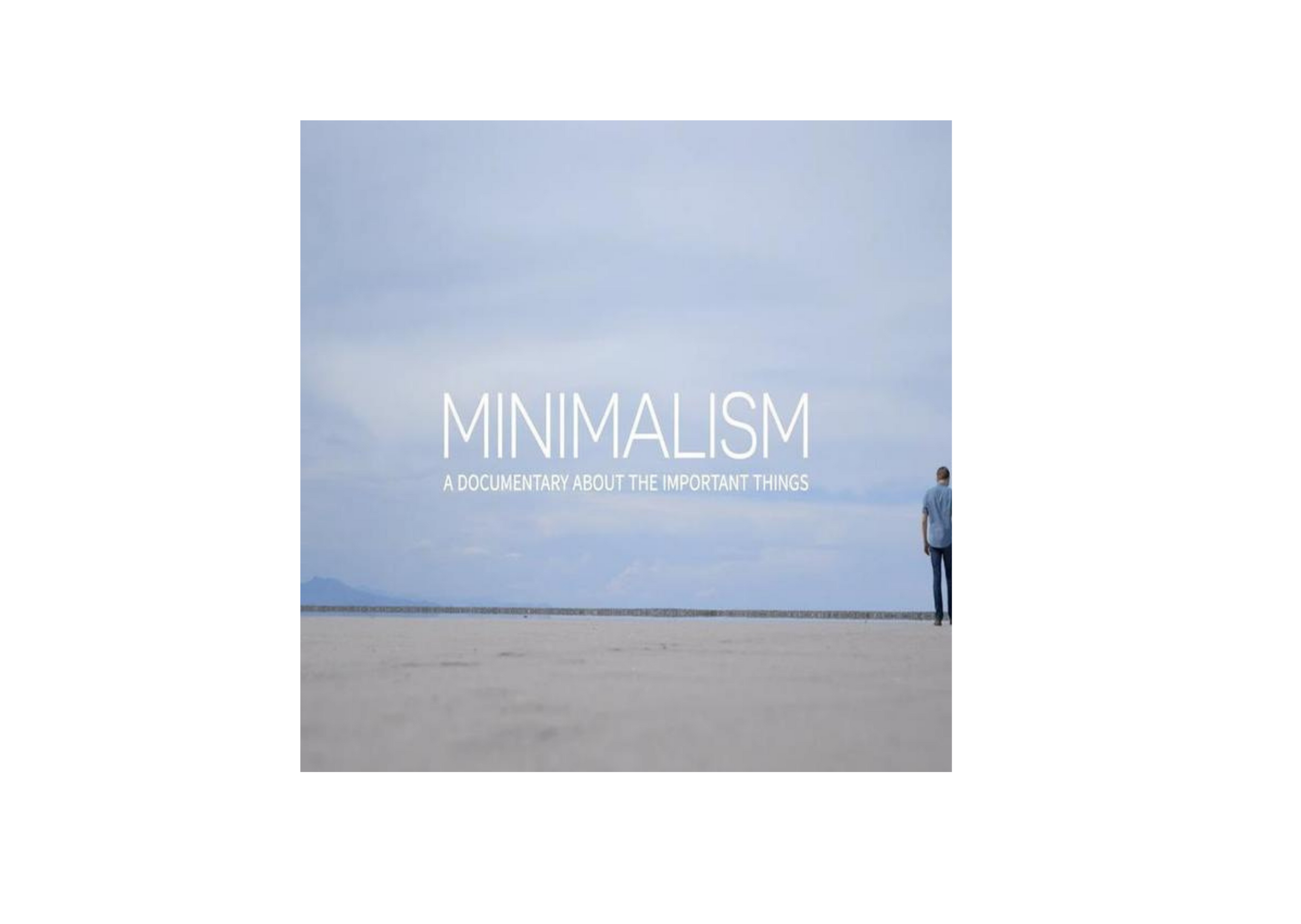Dicas: Documentário “Minimalismo”, Netflix Dicas: Documentário “Minimalismo”, Netflix