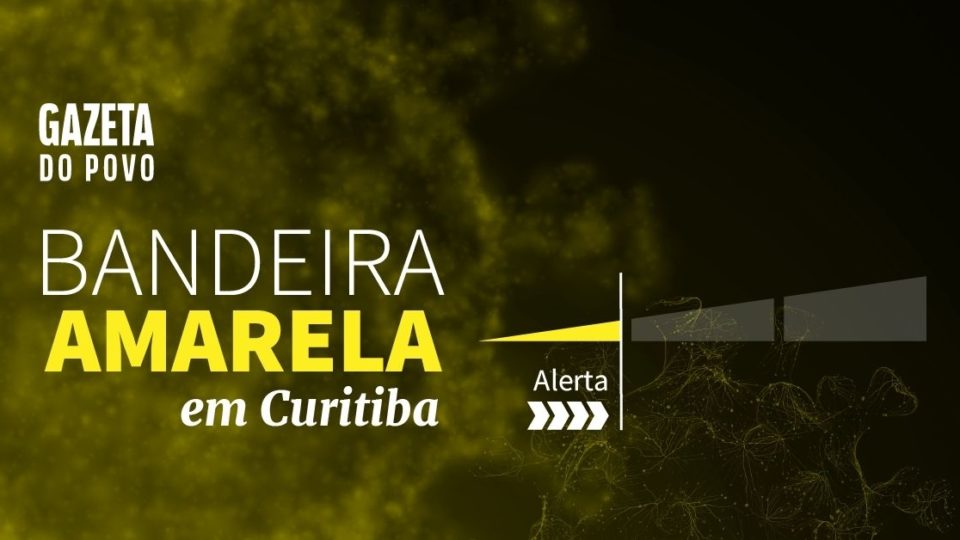 Curitiba prorroga bandeira amarela e circulação entre 23h e 5h segue proibida Curitiba prorroga bandeira amarela e circulação entre 23h e 5h segue proibida