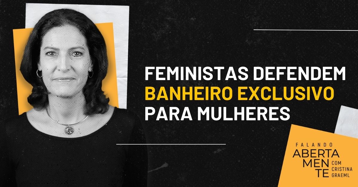 Grupos feministas começam a se posicionar contra a agenda LGBT e defendem banheiros exclusivos para mulheres