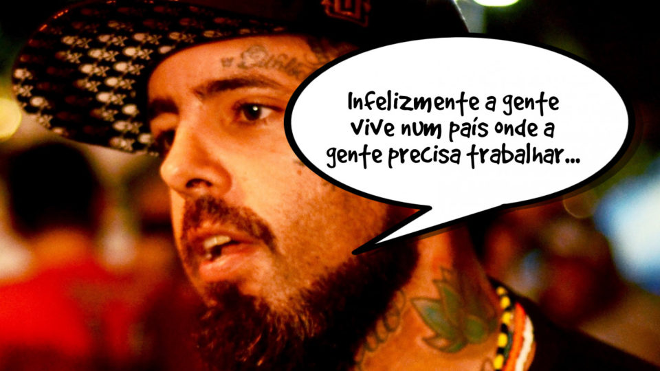 “Infelizmente a gente vive num país onde a gente precisa trabalhar”: as frases da semana “Infelizmente a gente vive num país onde a gente precisa trabalhar”: as frases da semana