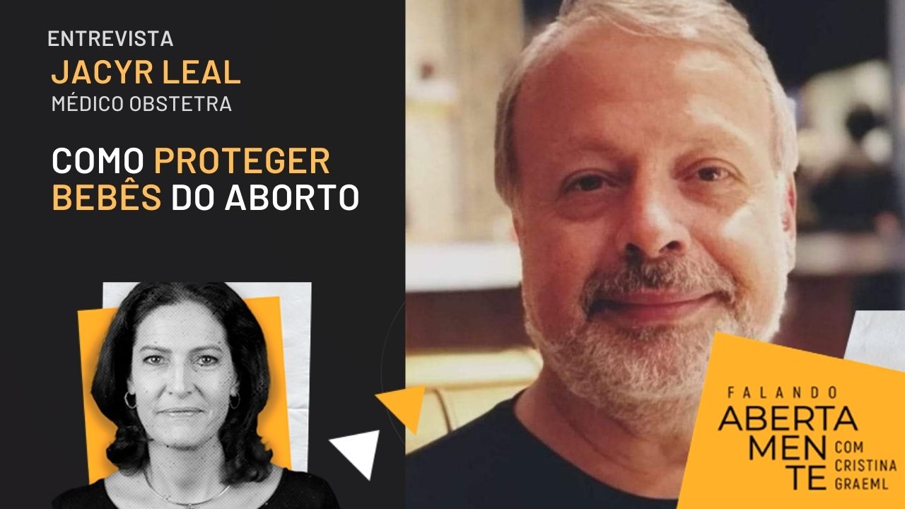 Entrevista com Jacyr Leal, médico obstetra pró-vida.