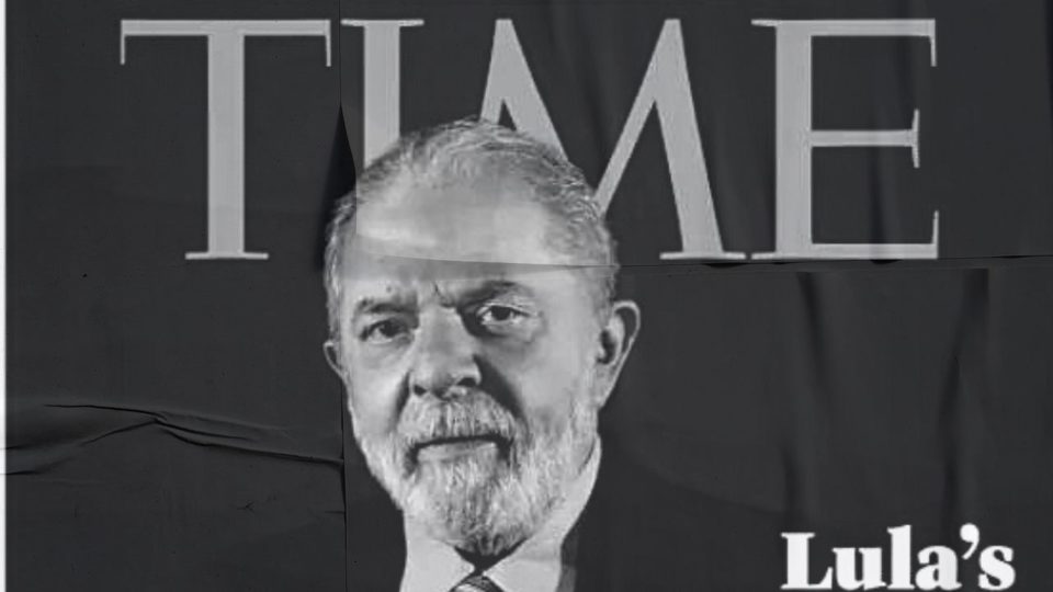 Lula na capa da Time e a invasão por merecimento Lula na capa da Time e a invasão por merecimento