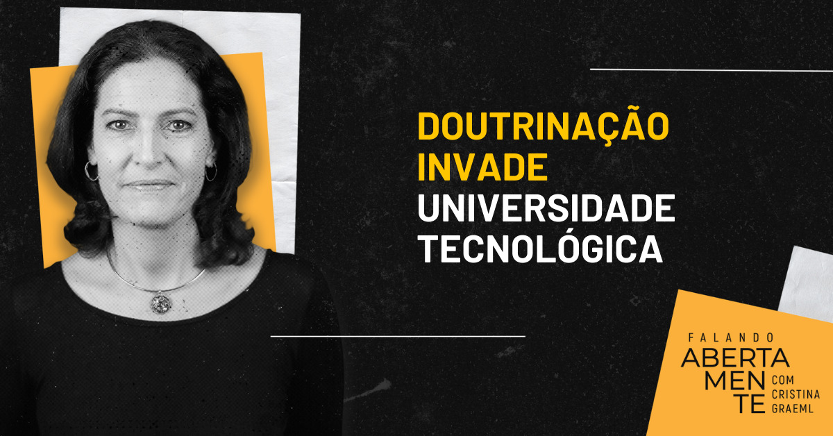 Doutrinação política e ideologia de gênero invadem universidade tecnológica