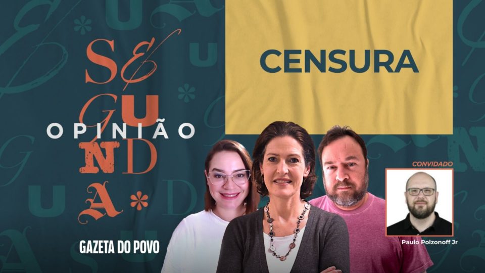 Segunda Opinião debate o tema da Censura, banalizada pelo PT e endossada pelo TSE nas eleições 2022