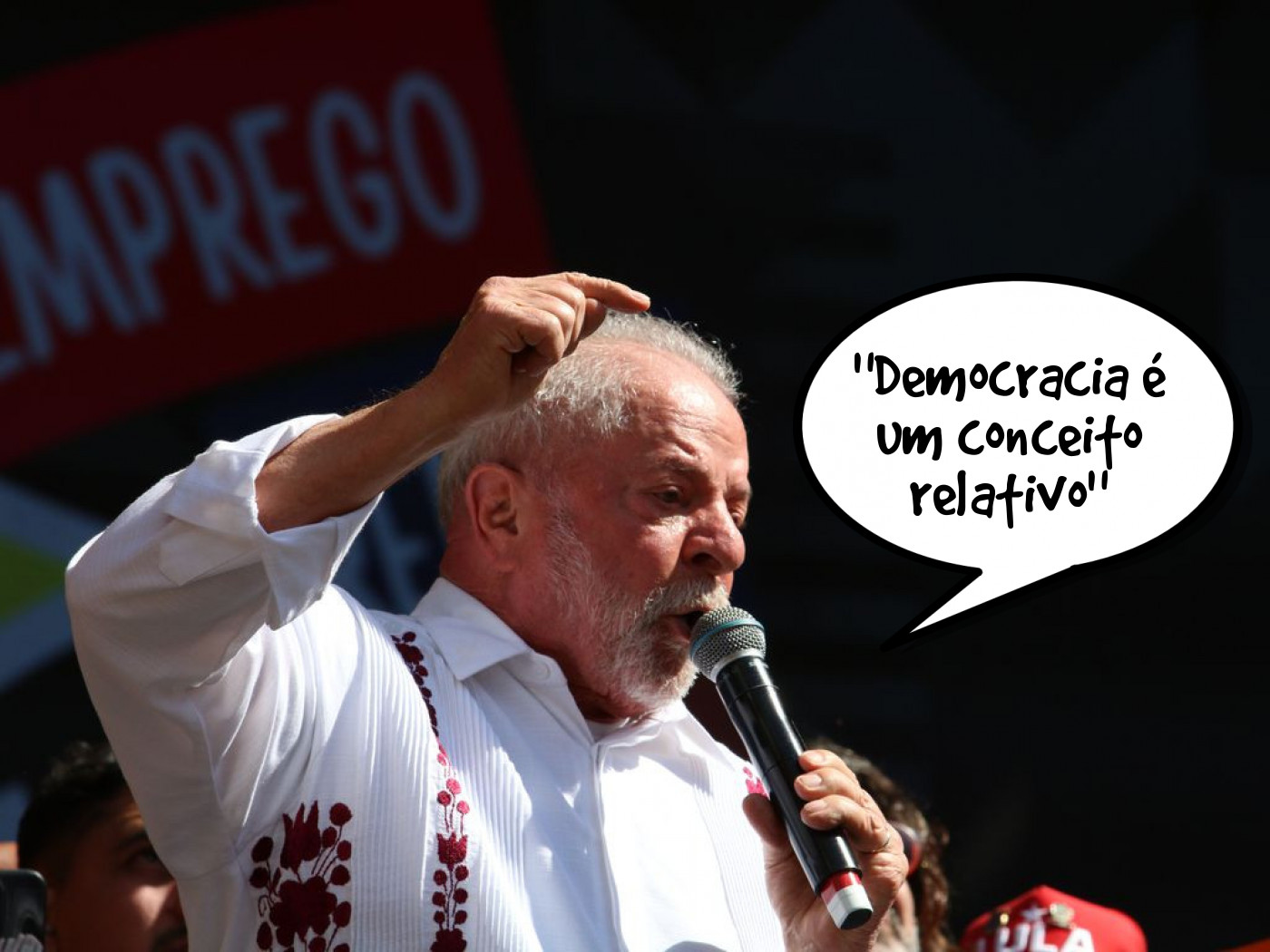 Lula: “Democracia é um conceito relativo”.