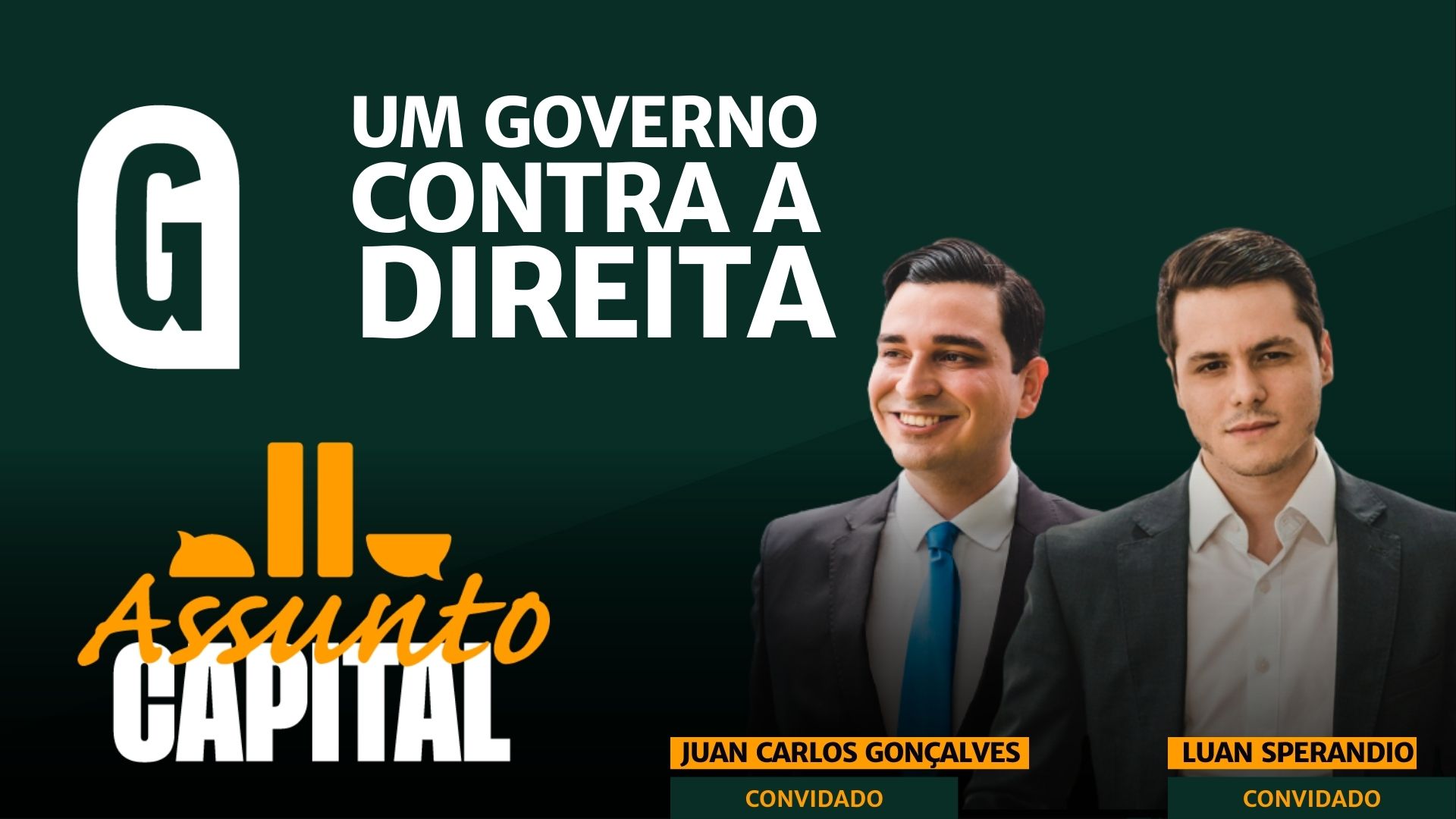 O videocast Assunto Capital traz as notícias políticas mais quentes da semana ao vivo, às quartas-feiras