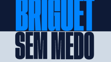 Briguet Sem Medo