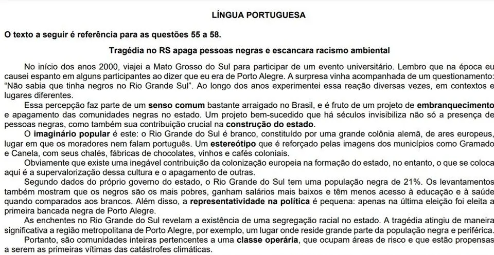 O tema foi abordado na prova de Português do vestibular, sugerindo a existência de um suposto “projeto de embranquecimento e apagamento das comunidades negras no RS