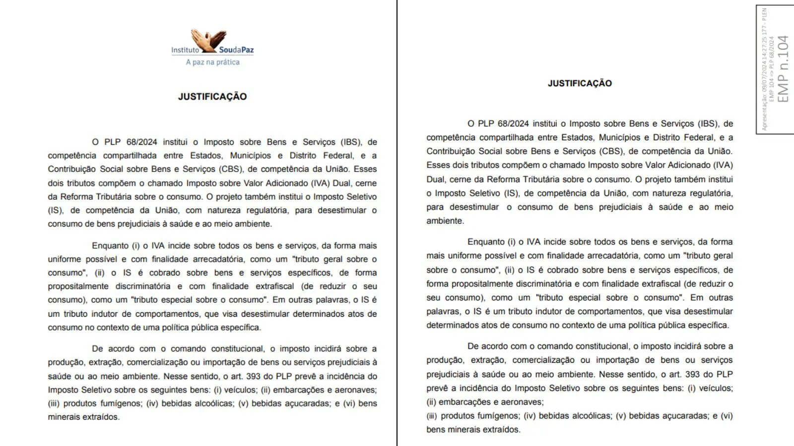 Lado a lado: à esquerda, a proposta elaborada pelo Instituto Sou da Paz.