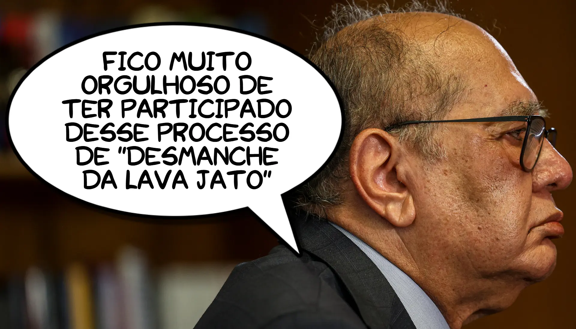 "Fico muito orgulhoso de ter participado desse processo de 'desmanche da Lava Jato'", Gilmar Mendes, ministro do STF