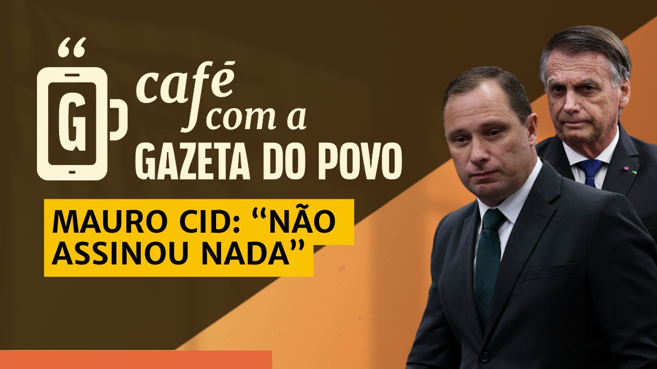 Mauro Cid nega que Bolsonaro assinou minuta: Café com a Gazeta do Povo