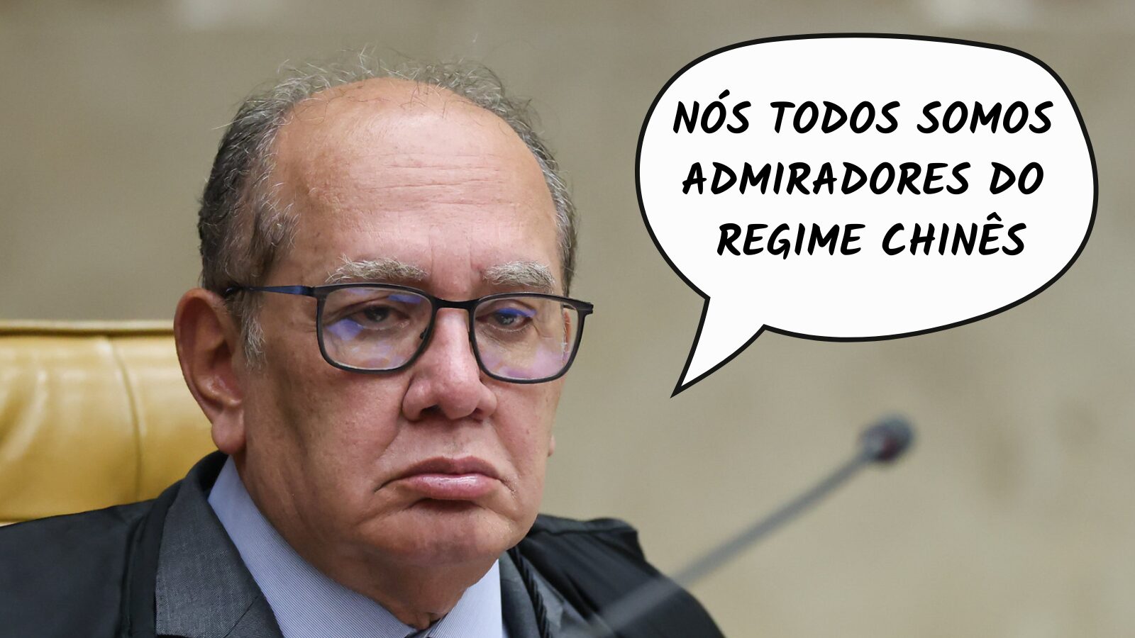 Gilmar Mendes: fã do regime comunista da China