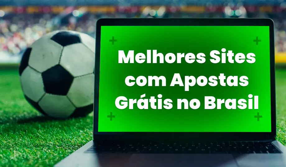 Melhores Apostas Gratis Brasil