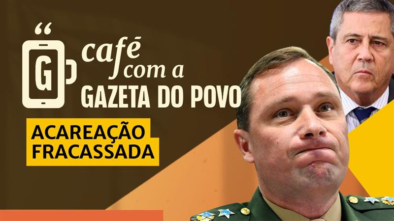 Acareação entre Cid e Braga Netto fracassa: Café com a Gazeta do Povo
