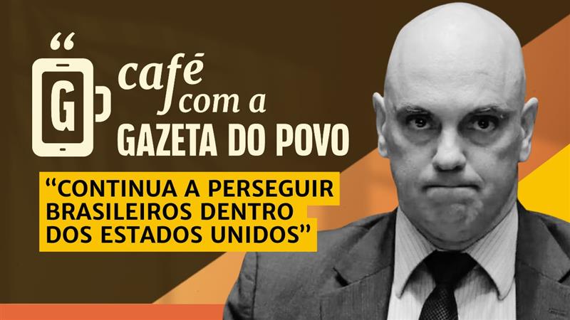 Deputado americano cobra sanções contra Moraes: Café com a Gazeta do Povo