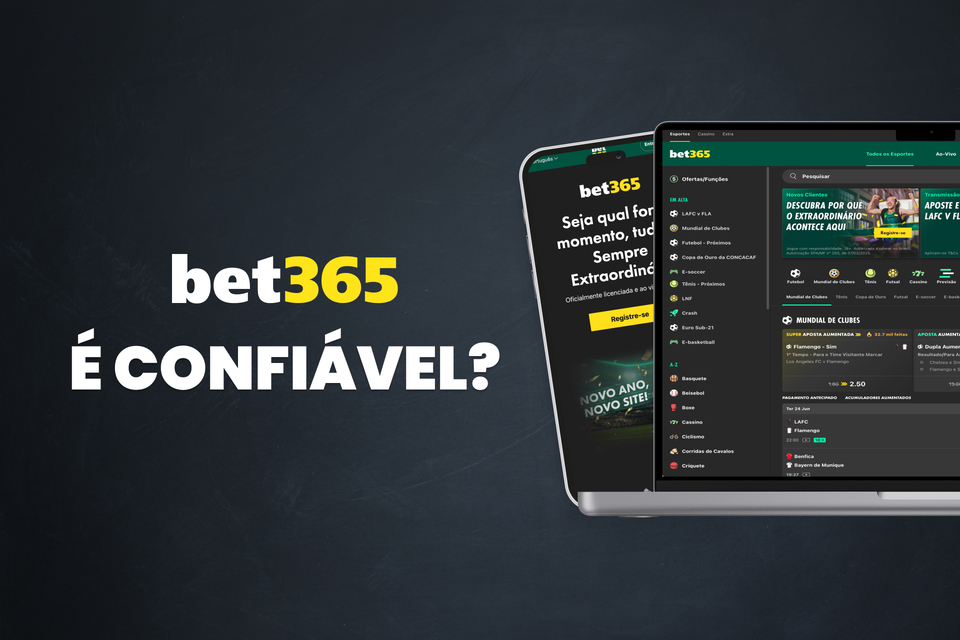 bet365 é confiável? Tudo sobre a segurança na casa de apostas.